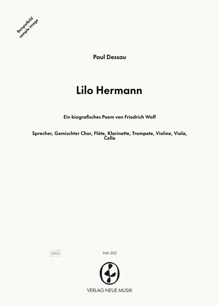 Lilo Hermann für Sprecher, gemischten Chor, Flöte, Klarinette, Trompete, Violine, Viola und Violoncello (1952/53)