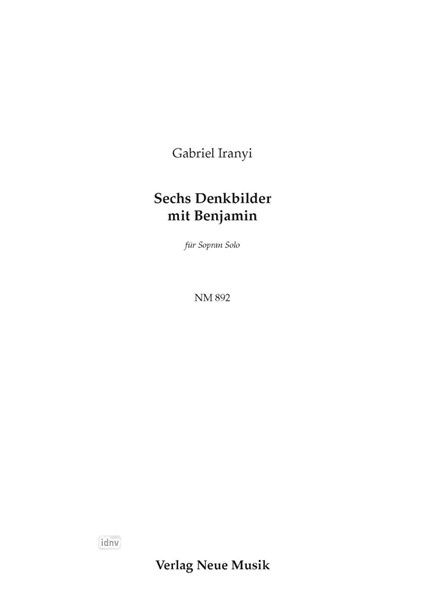 Sechs Denkbilder mit Benjamin für Sopran solo