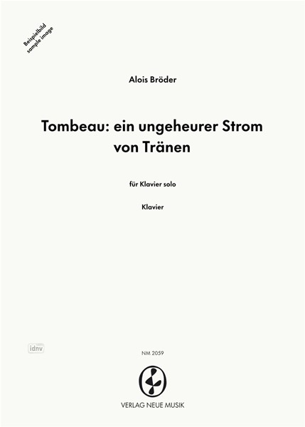 Tombeau: ein ungeheurer Strom von Tränen für Klavier solo (1991)