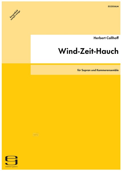 Wind-Zeit-Hauch für Sopran und Kammerensemble (2011)