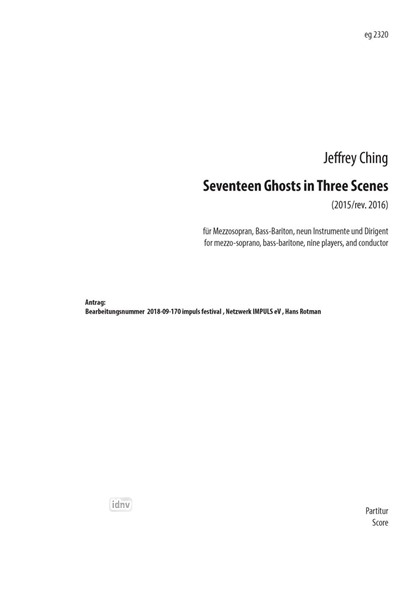 17 Ghosts in Three Scenes für Mezzosopran, Bass-Bariton, 9 Instrumente und Dirigent (2015)