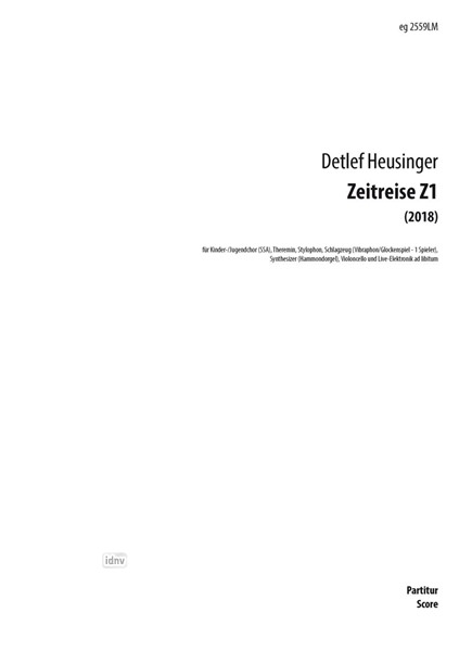 Zeitreise Z1 für Kinder-/Jugendchor (SSA), Theremin, Stylophon, Schlagzeug (Vibraphon/Glockenspiel - 1 Spieler), Synthesizer (Hammondorgel), Violoncello und Live-Elektronik ad lib. (2017)