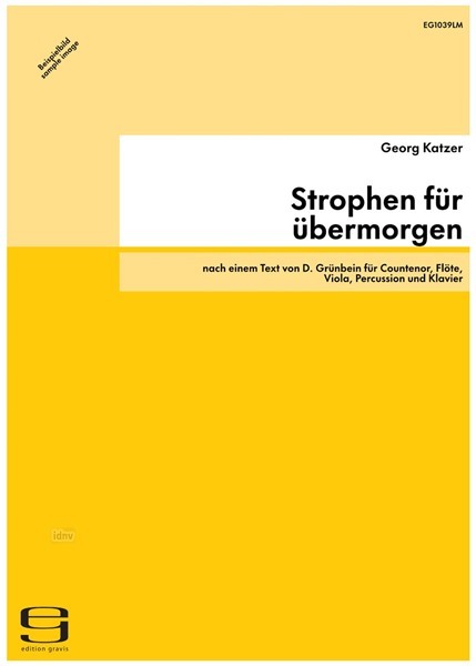 Strophen für übermorgen für Countenor, Flöte, Viola, Percussion und Klavier (2007)