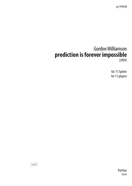 prediction is forever impossible für Ensemble (2009)