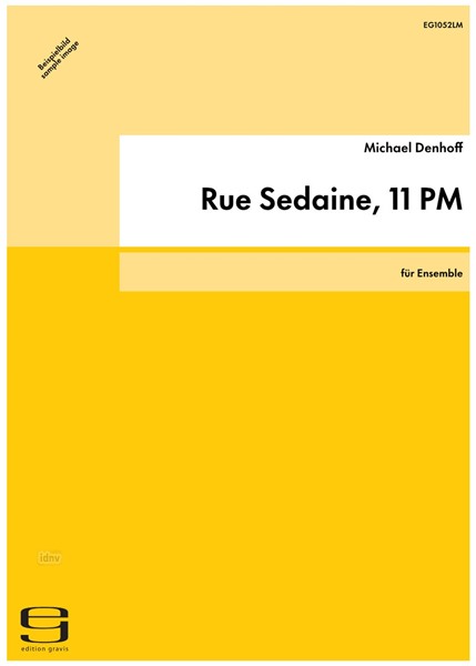 Rue Sedaine, 11 PM für Ensemble op. 104 (2007)