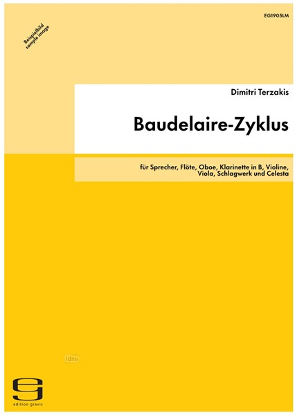 Baudelaire-Zyklus für Sprecher, Flöte, Oboe, Klarinette in B, Violine, Viola, Schlagwerk und Celesta (2011)