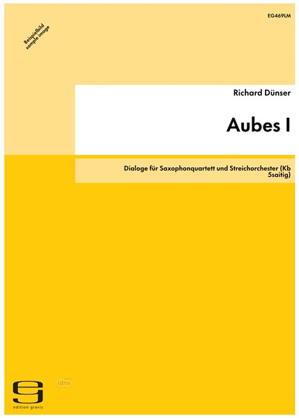 Aubes I für Saxophonquartett und Streichorchester (Kb 5saitig) (1995)