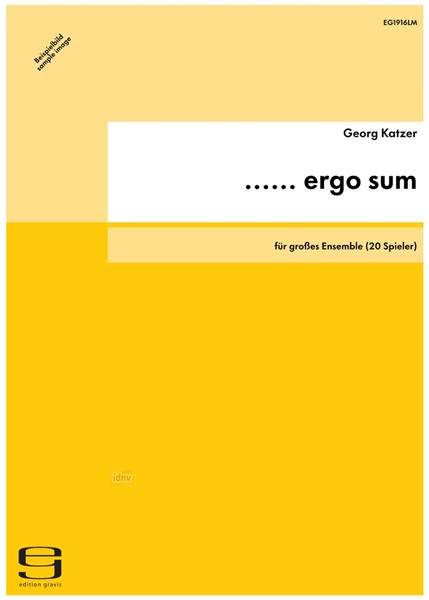 ...... ergo sum für großes Ensemble (20 Spieler) (2012)
