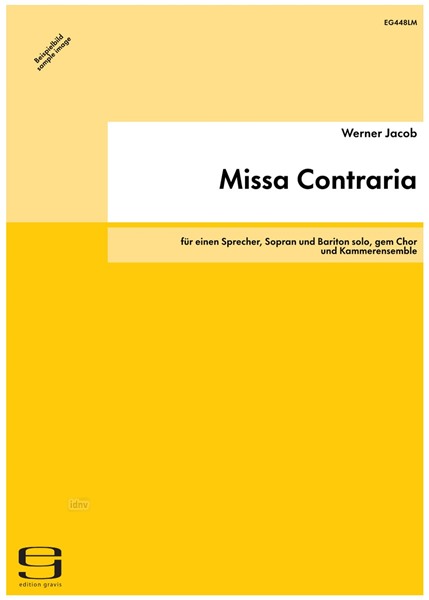 Missa Contraria für einen Sprecher, Sopran und Bariton solo, gem Chor und Kammerensemble (1988)