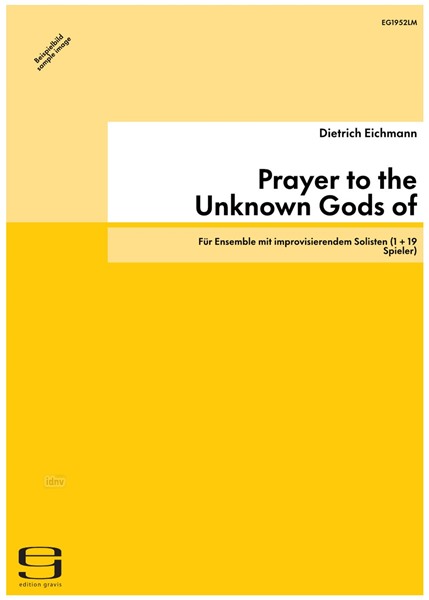 Prayer to the Unknown Gods of the People Without Rights Für Ensemble mit improvisierendem Solisten (1 + 19 Spieler) (2002/2006)