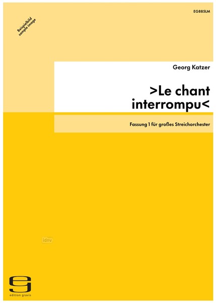 >Le chant interrompu< für großes Streichorchester (2003)