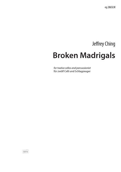 Broken Madrigals for twelve cellos and percussionist (2011/re. 2021)