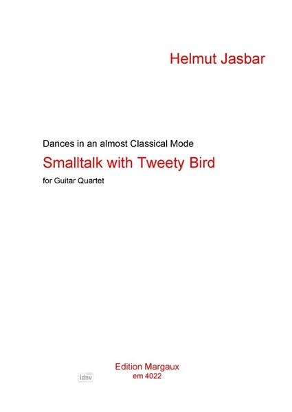 Smalltalk with Tweety Bird for Guitar Quartet