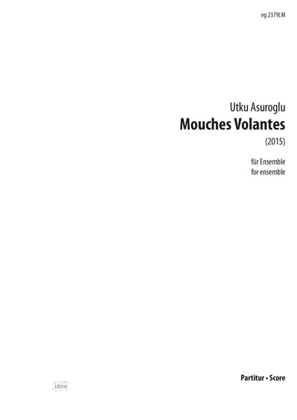 Mouches Volantes für Ensemble (2015)