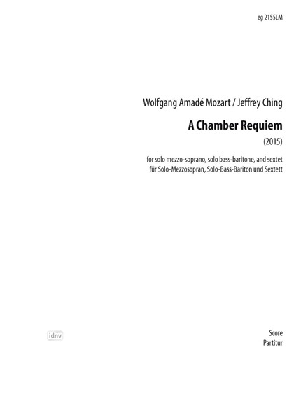 A Chamber Requiem für Solo-Mezzosopran, Solo-Bass-Bariton und Sextett (2014)