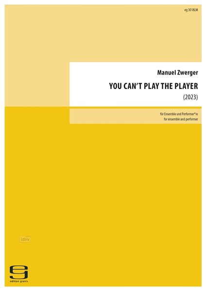 YOU CAN’T PLAY THE PLAYER für Ensemble und Performer*in (2023)