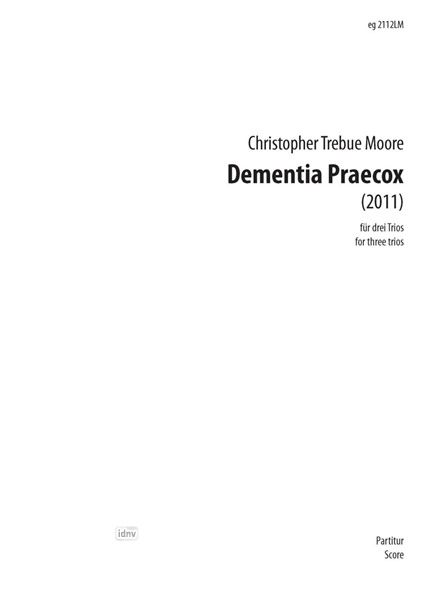 Dementia Praecox für drei Trios (2011)