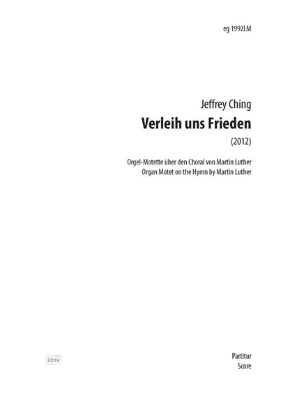 Verleih uns Frieden für Solo-Sopran, Doppelchor, Gemeinde, Kinderchor ad libitum, Orgel, 3 Schlagzeuger (2012)