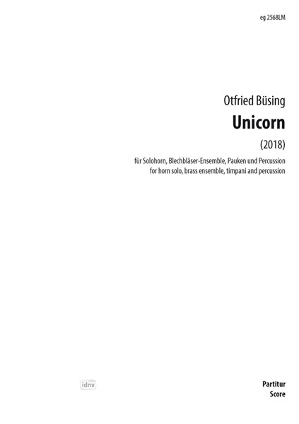 Unicorn für Solohorn, Blechbläser-Ensemble, Pauken und Percussion (2018)